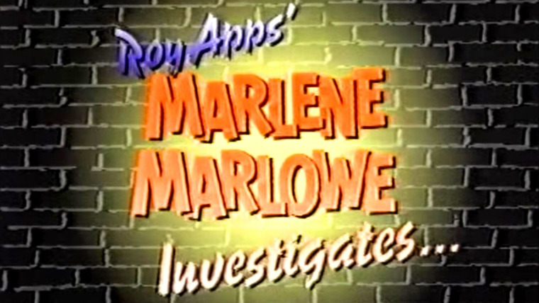 Сериал Marlene Marlowe Investigates