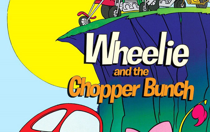 Show Wheelie and the Chopper Bunch