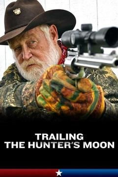 Сериал Trailing the Hunter's Moon