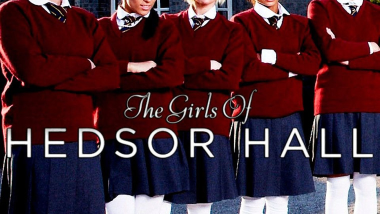 Сериал The Girls of Hedsor Hall