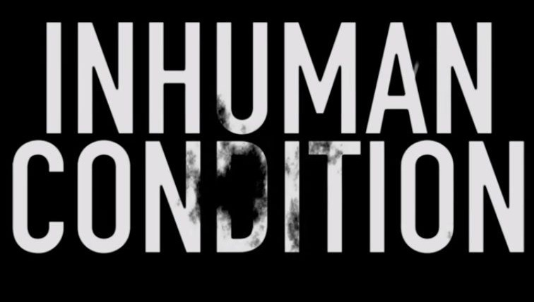 Inhuman Condition