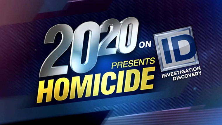 Show 20/20 on ID Presents: Homicide