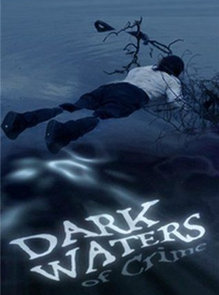 Dark Waters of Crime