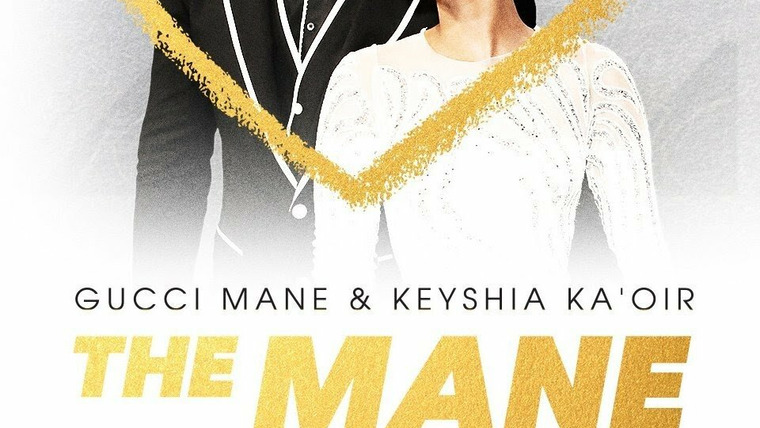 Show Gucci Mane & Keyshia Ka'oir: The Mane Event