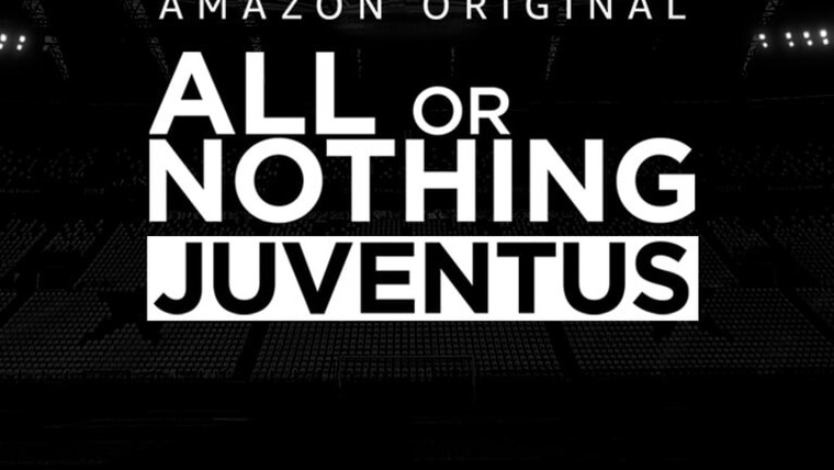 Show All or Nothing: Juventus