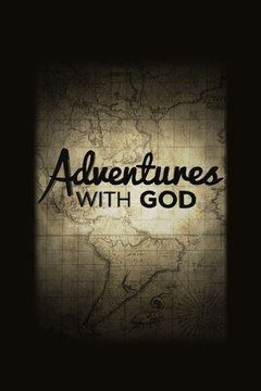 Сериал Adventures with God
