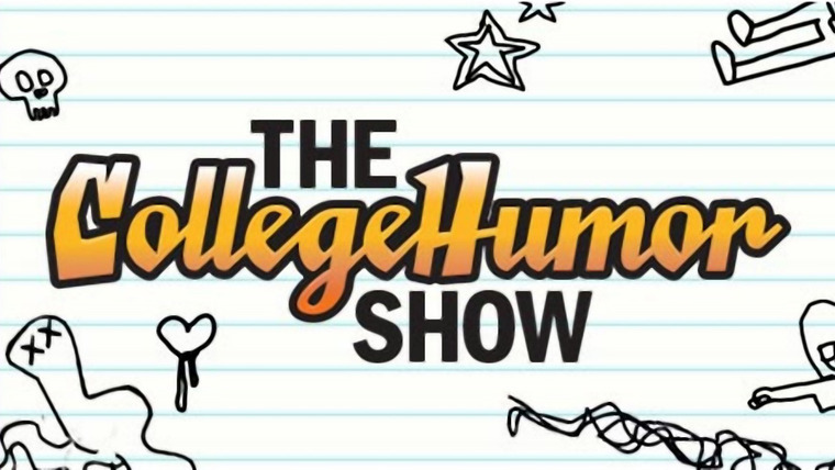 Сериал The CollegeHumor Show