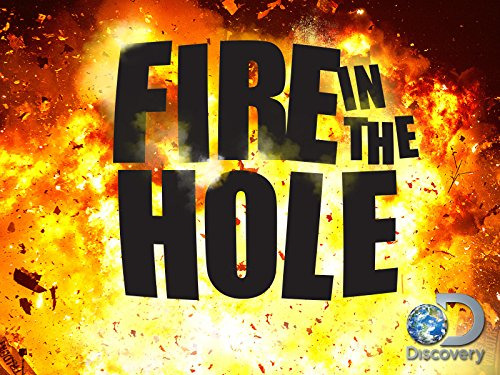 Show Fire in the Hole