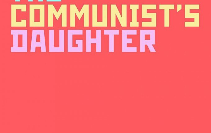 Сериал The Communist's Daughter