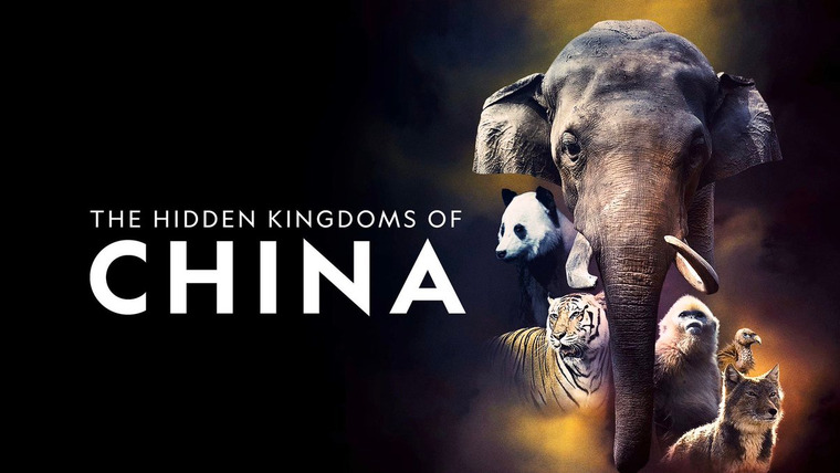 Show The Hidden Kingdoms of China