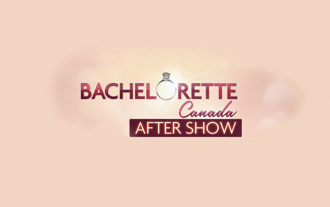 Сериал The Bachelorette Canada After Show