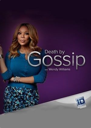 Сериал Death by Gossip with Wendy Williams