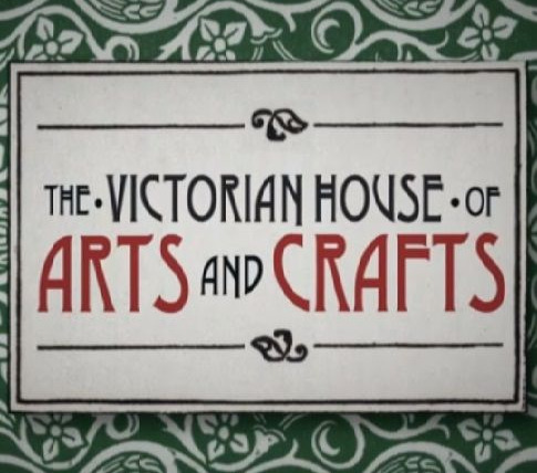 Show The Victorian House of Arts and Crafts