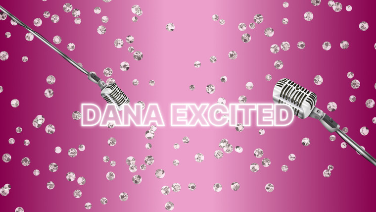 Сериал Dana Excited