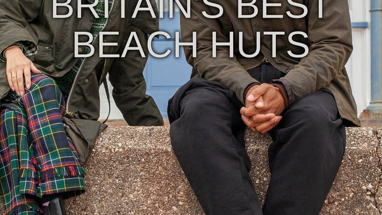 Show Britain's Best Beach Huts