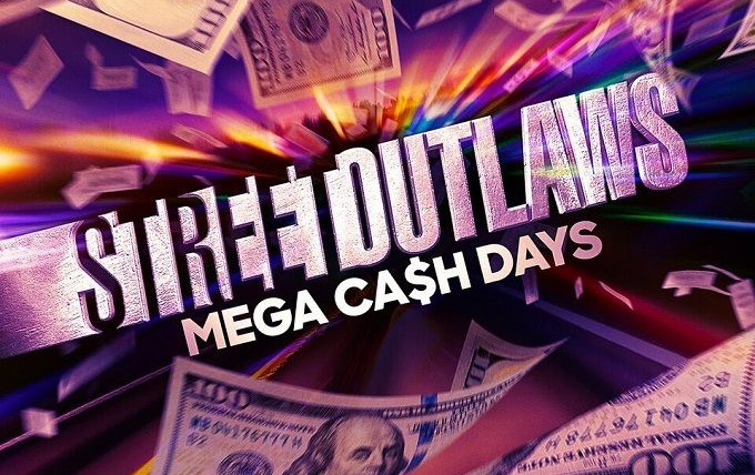 Show Street Outlaws: Mega Cash Days