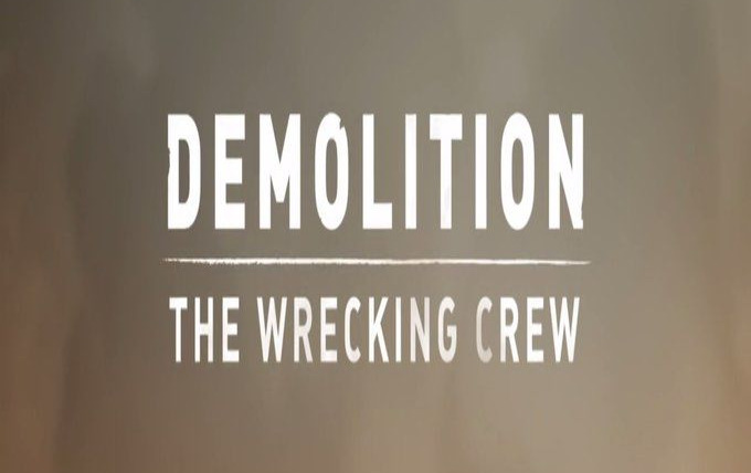Сериал Demolition - The Wrecking Crew