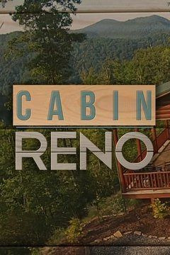Сериал Cabin Reno