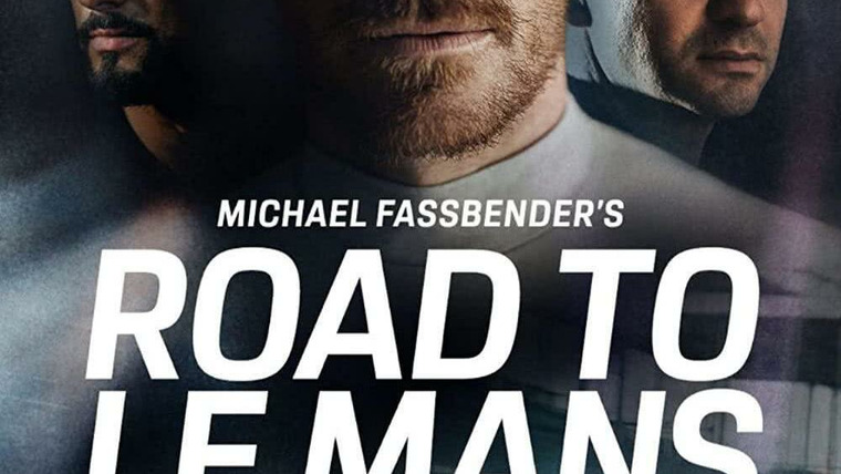 Show Michael Fassbender: Road to Le Mans