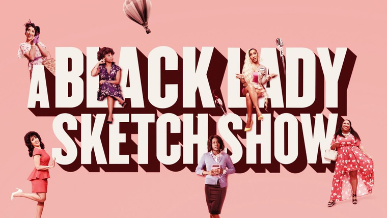Show A Black Lady Sketch Show