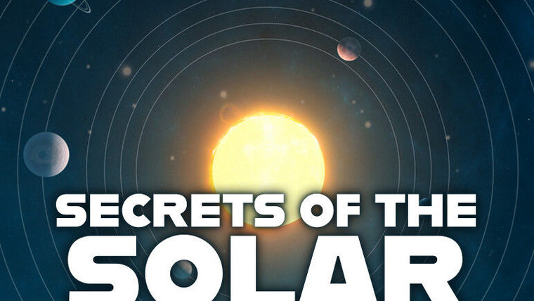Сериал Secrets of the Solar System