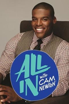 Сериал All In with Cam Newton