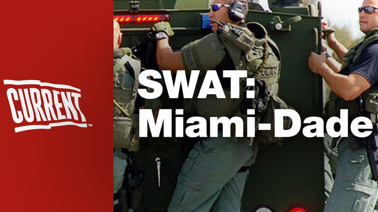 Show SWAT: Miami-Dade