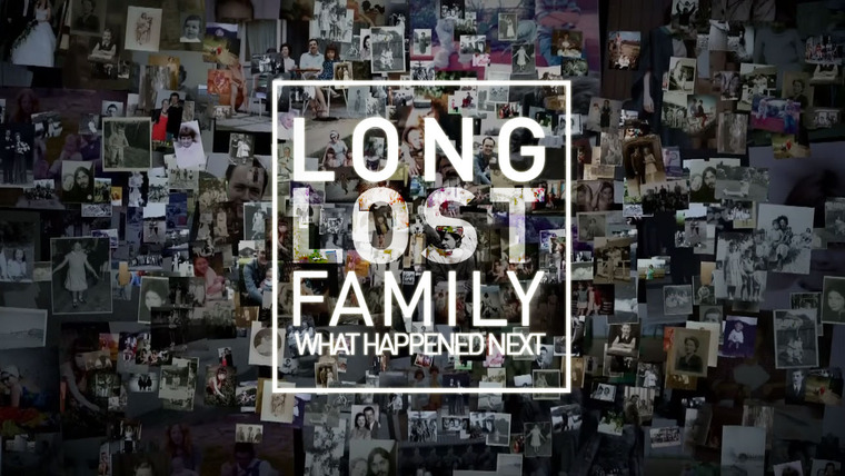 Сериал Long Lost Family: What Happened Next