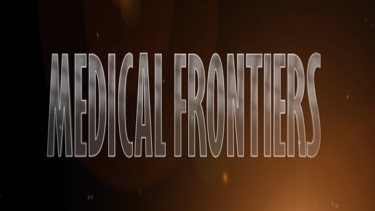 Сериал Medical Frontiers