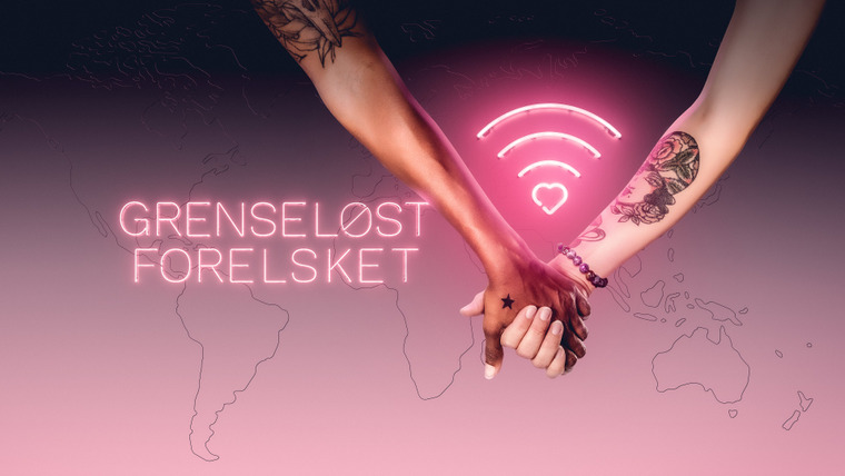 Сериал Grenseløst forelsket