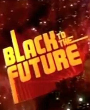 Show Black to the Future