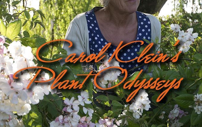 Show Carol Klein's Plant Odysseys