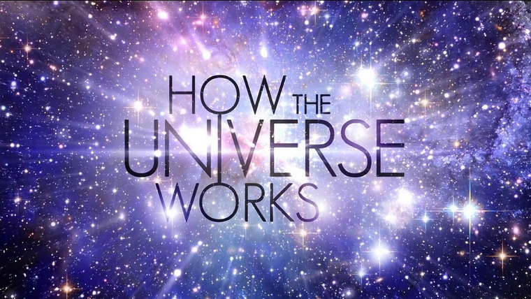 Show How the Universe Works