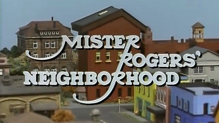 Show Mister Rogers' Neighborhood