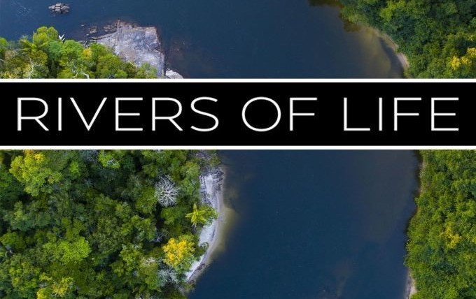 Сериал Rivers of Life