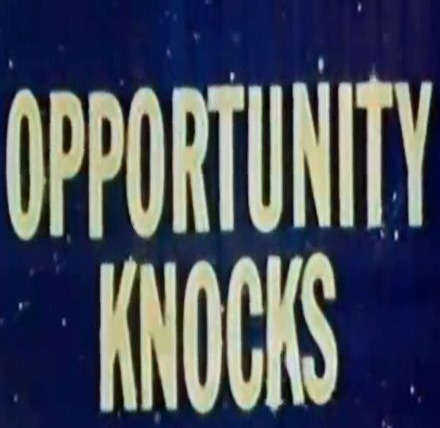Show Opportunity Knocks