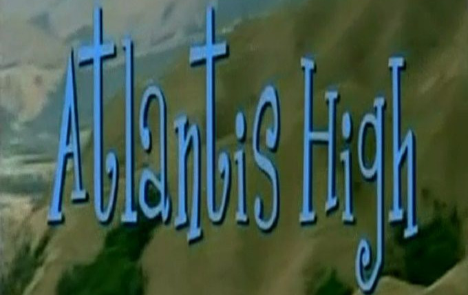 Show Atlantis High