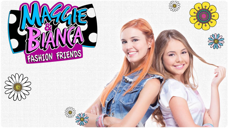 Show Maggie & Bianca: Fashion Friends