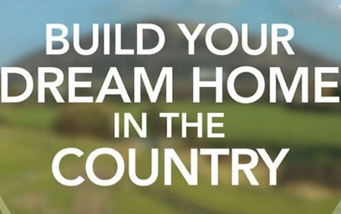 Show Build Your Dream Home in the Country