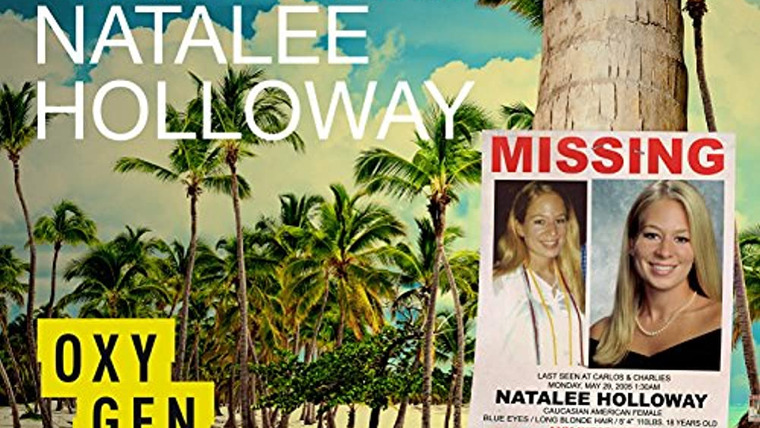 Show The Disappearance of Natalee Holloway