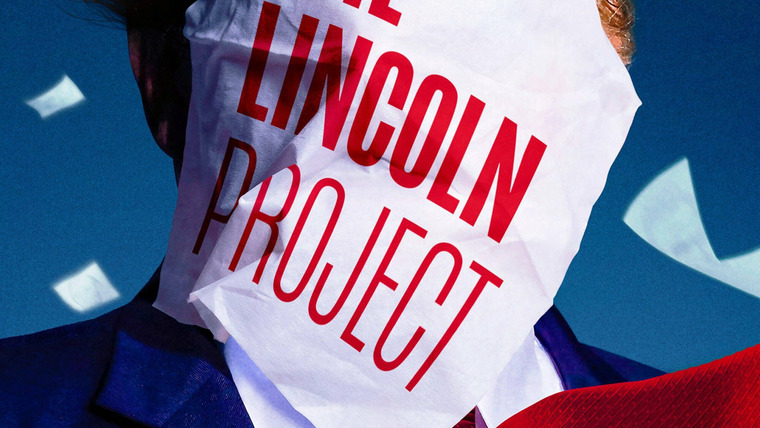 Сериал The Lincoln Project