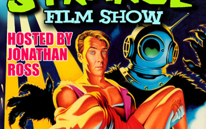 Show The Incredibly Strange Film Show