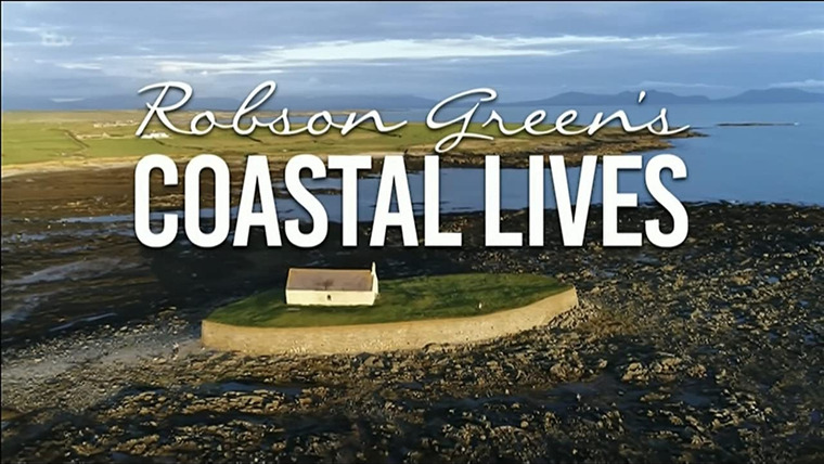 Сериал Robson Green's Coastal Lives