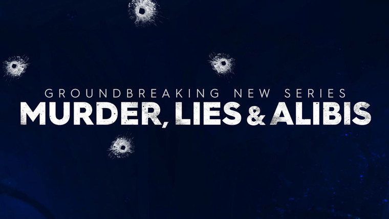 Show Murder, Lies and Alibis