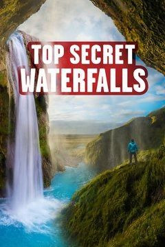 Сериал Top Secret Waterfalls