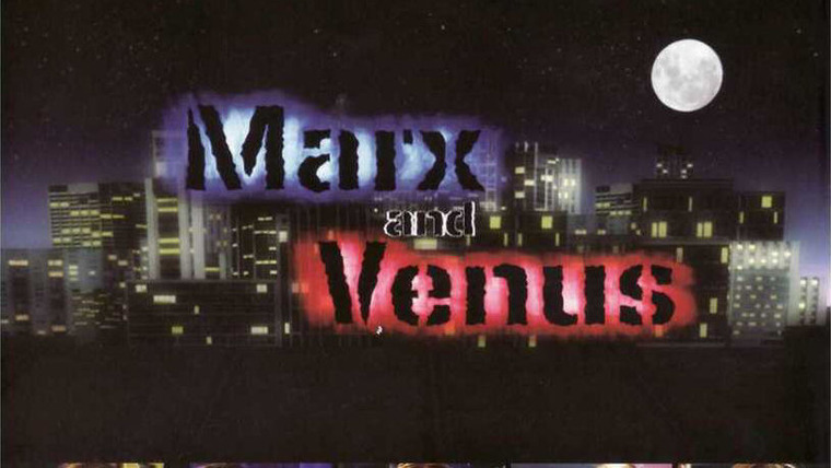 Сериал Marx and Venus