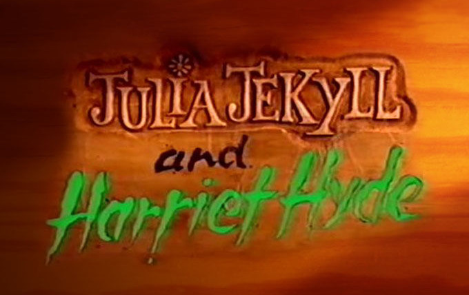 Сериал Julia Jekyll and Harriet Hyde
