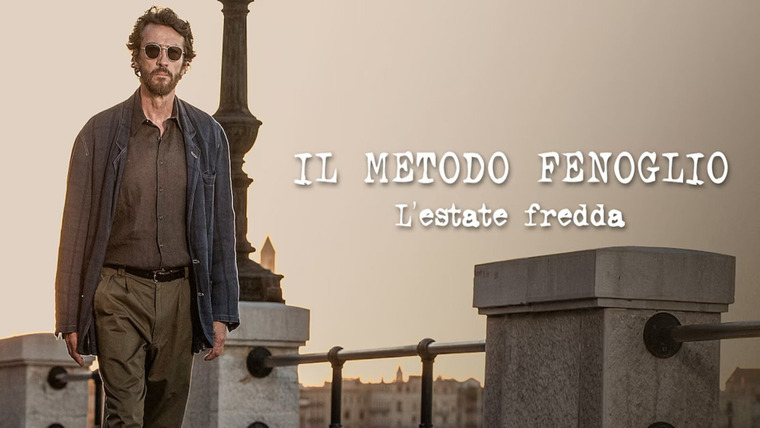 Сериал Метод Фенольо. Холодное лето