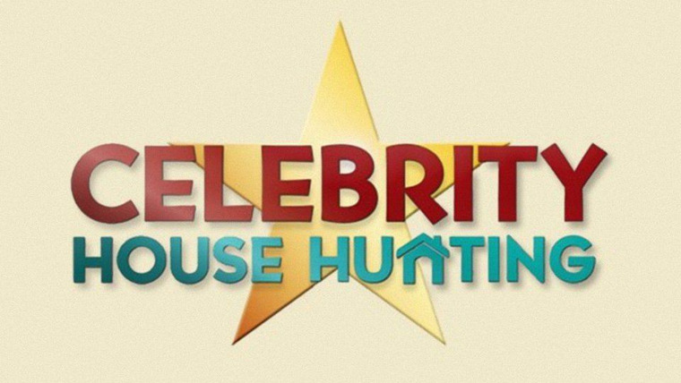 Сериал Celebrity House Hunting