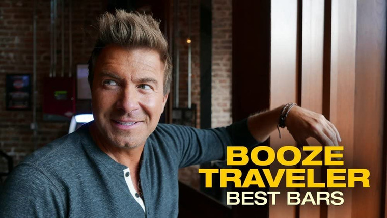 Сериал Booze Traveler: Best Bars